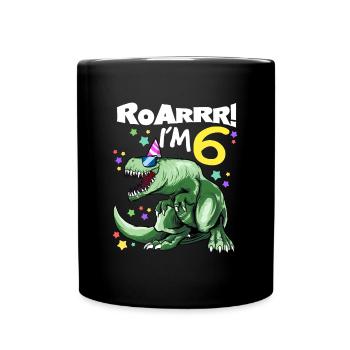 ROAR I'm 6 years old - T REX Birthday DINO - Full Colour Mug - black - Front