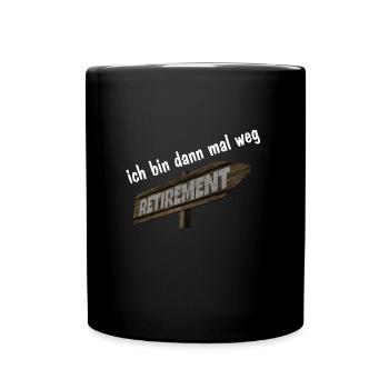 Rente - ich bin dann mal weg - Tasse einfarbig - Schwarz - Vorne
