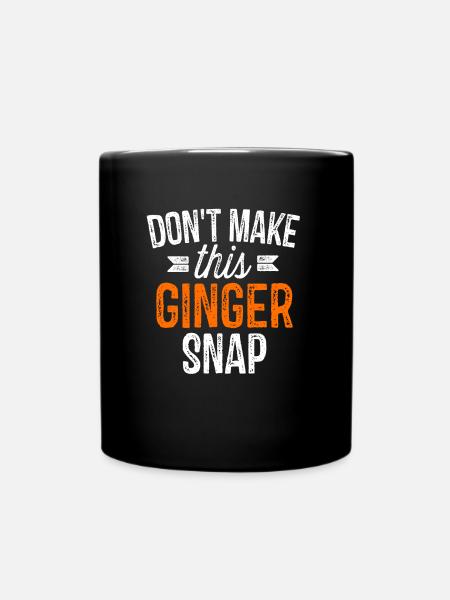 Don't Make This Ginger Snap Funny Redhead Gift - Full Colour Mug - black