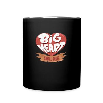 Big Heart Small Penis Spaßgeschenk Spruch Geschenk - Tasse einfarbig - Schwarz - Vorne
