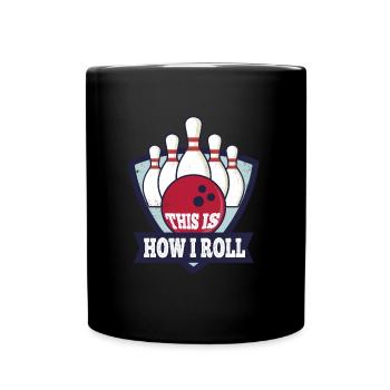C'est comment je roule cadeau Bowlers Bowling Team Funny - Mug uni - noir - Devant