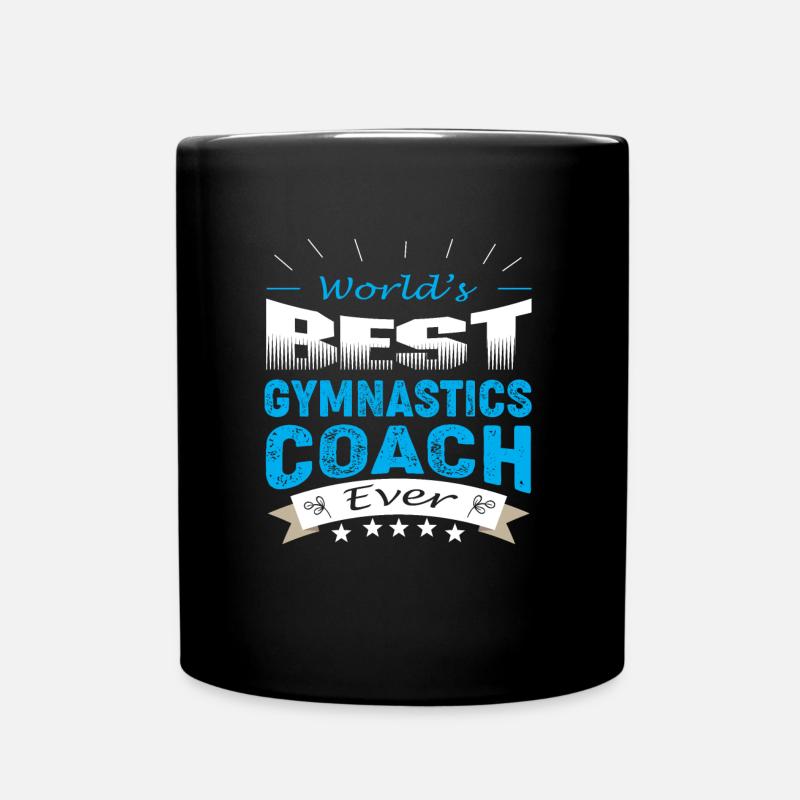 WORLD'S BEST GYMNASTIC COACH EVER - Tasse einfarbig - Schwarz