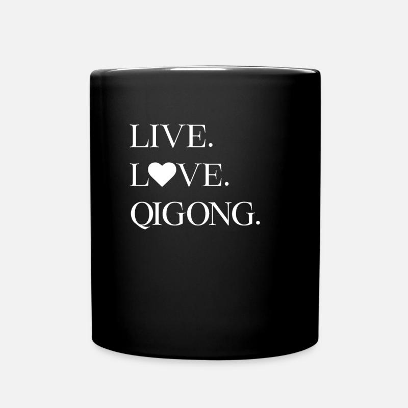 Lebe. Liebe. Qigong. - Tasse einfarbig - Schwarz