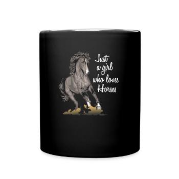 Only a girl loves horses - Full Colour Mug - black - Front