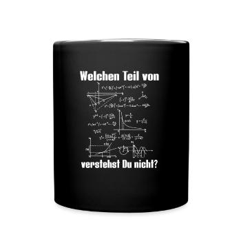 Welchen Teil von Mathe verstehst du nicht - Tasse einfarbig - Schwarz - Vorne