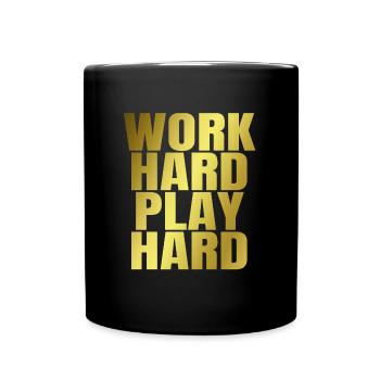 Travailler dur jouer dur - Mug uni - noir - Devant