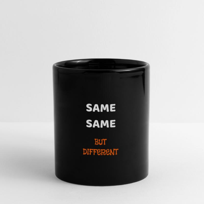 SAME SAME BUT DIFFERENT Tasse einfarbig
