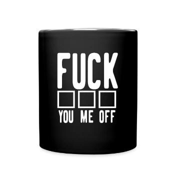 Provokation Provokant Provozieren Fuck - Tasse einfarbig - Schwarz - Vorne