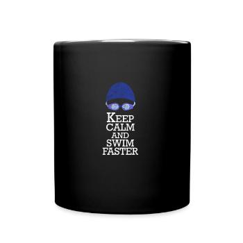 Keep Calm And Swim Faster | Cadeau pour les nageurs - Mug uni - noir - Devant