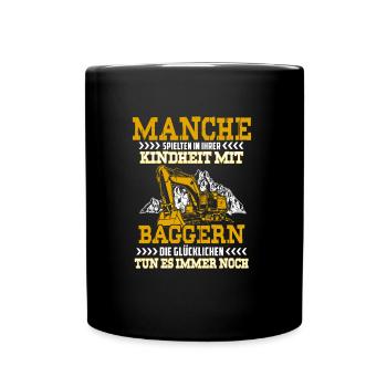 Certains jouent avec des excavateurs dans leur enfance - Mug uni - noir - Devant