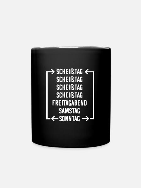 Arbeit Arbeiten Woche Wochentage Witzig - Tasse einfarbig - Schwarz