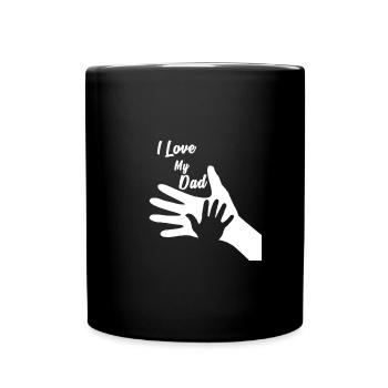 Vatertag, Shirt Geschenkidee I Love my Dad - Tasse einfarbig - Schwarz - Vorne