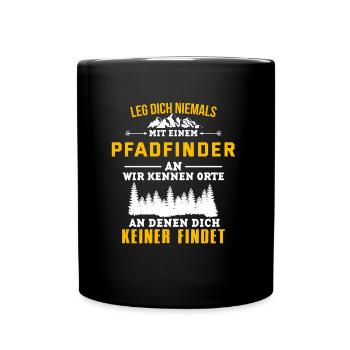 Leg Dich Niemals Mit Einem Pfadfinder An - Tasse einfarbig - Schwarz - Vorne