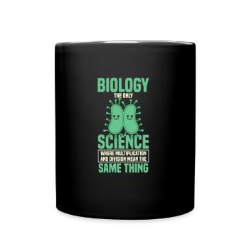 Biologie : Biologie die einzige Wissenschaft - Tasse einfarbig - Schwarz - Vorne