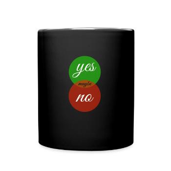 yes no maybe - Full Colour Mug - black - Front