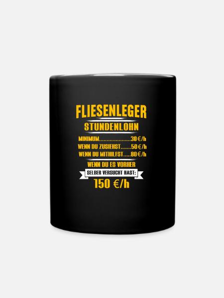 Fliesenleger Stundenlohn Lustig Gehalt - Tasse einfarbig - Schwarz