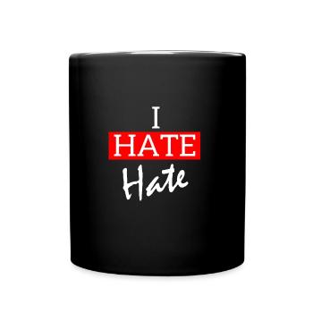I Hate Hate T-Shirt - Full Colour Mug - black - Front