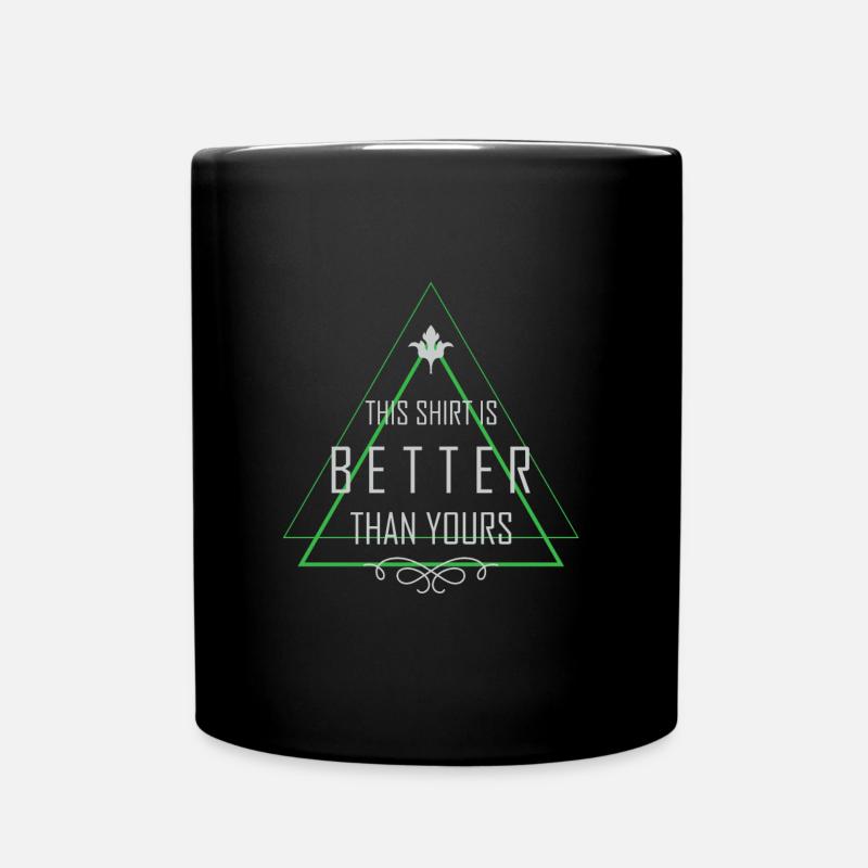 Das shirt ist besser als deins - Tasse einfarbig - Schwarz