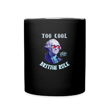 Too Cool for British Rule print - George - Full Colour Mug - black - Front