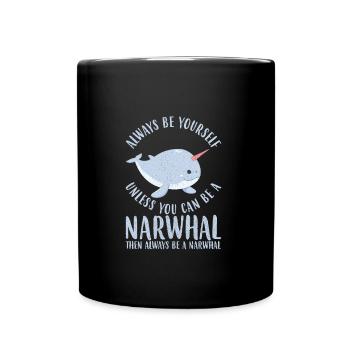 ALWAYS BE YOURSELF NARWAL - Tasse einfarbig - Schwarz - Vorne