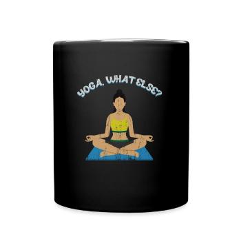 Yoga what else? Yoga Sayings - Full Colour Mug - black - Front