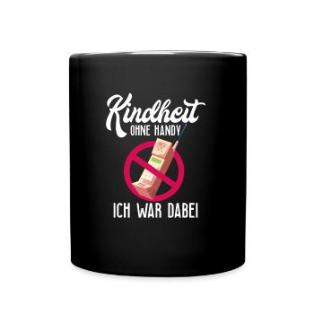Kindheit ohne Handy - Smartphone, Telefon - Tasse einfarbig - Schwarz - Vorne
