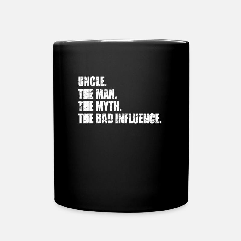 Uncle the man the myth the bad influence - Onkel - Tasse einfarbig - Schwarz