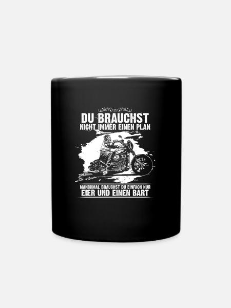 Du brauchst nicht immer einen Plan Motorrad Biker - Tasse einfarbig - Schwarz