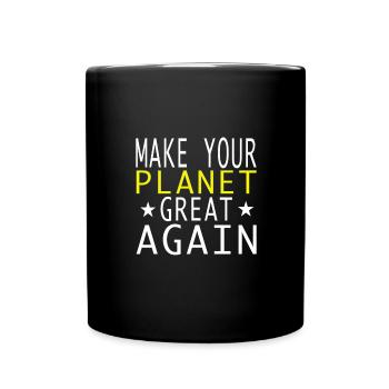 make your planet great again - Full Colour Mug - black - Front