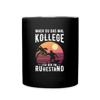 Rentner Spruch Rente Pension Geschenk - Tasse einfarbig - Schwarz - Vorne