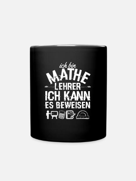 ich bin mathelehrer Mathe Mathematik Geschenk - Tasse einfarbig - Schwarz