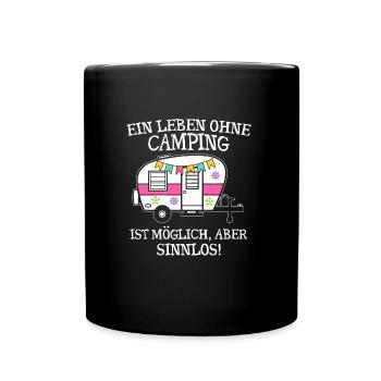 A life without camping is possible but meaningless - Full Colour Mug - black - Front