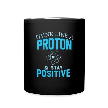Proton positive saying funny - Full Colour Mug - black - Front