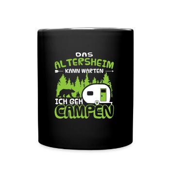 The nursing home can wait for me to go camping - Full Colour Mug - black - Front