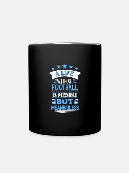 a life without is possible but meaningless - Full Colour Mug - black