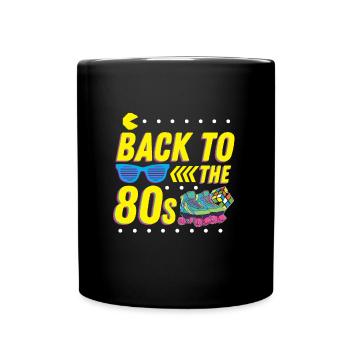 Back to the 80's 80's 80's roller skates - Full Colour Mug - black - Front