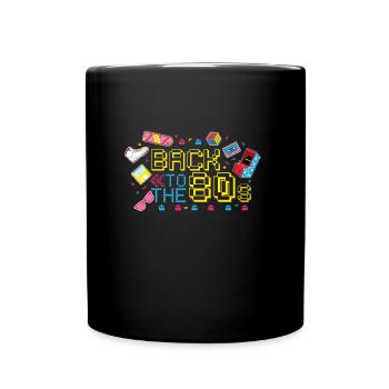 Back to the 80s 80er Jahre Retro - Tasse einfarbig - Schwarz - Vorne