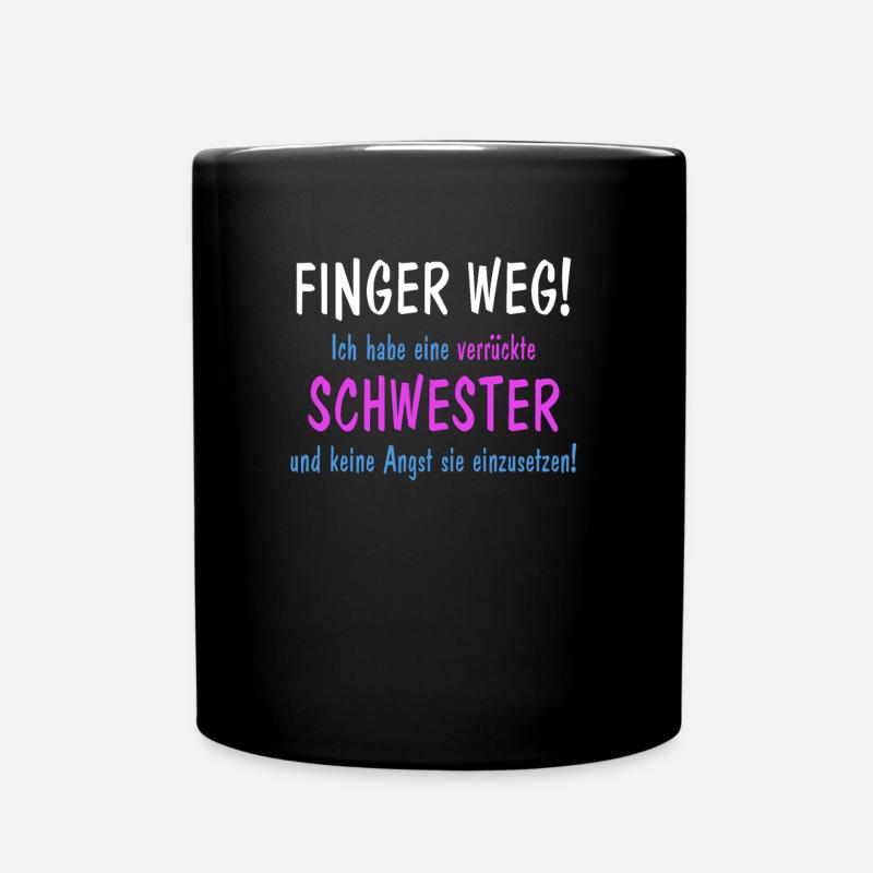 Verrückte Schwester - Tasse einfarbig - Schwarz