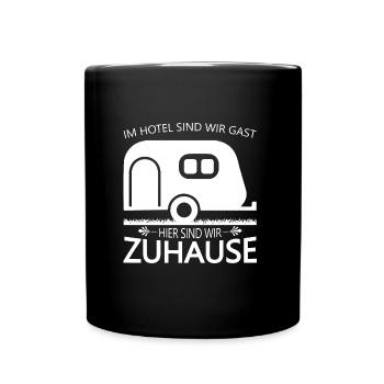 Im Hotel sind wir Gast hier sind wir Zuhause - Tasse einfarbig - Schwarz - Vorne