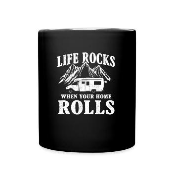Life rocks when your home rolls Wohnwagen - Tasse einfarbig - Schwarz - Vorne