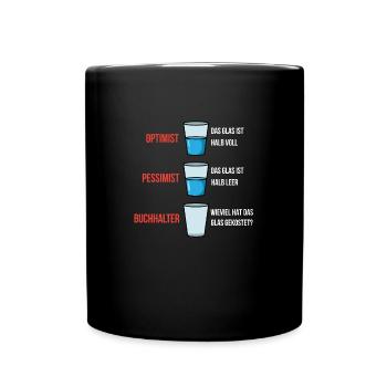 Optimist Pessimist Buchhalter - Tasse einfarbig - Schwarz - Vorne