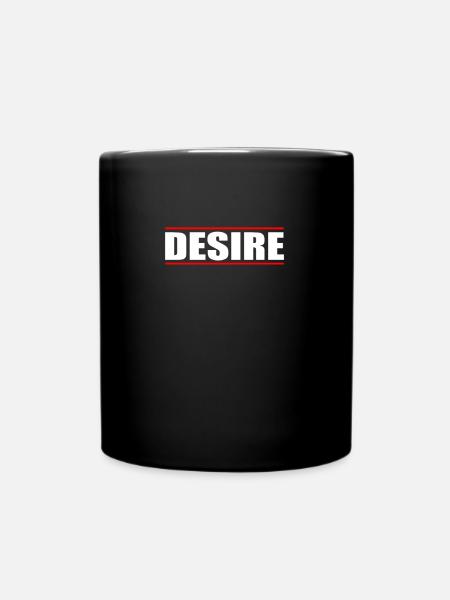 Desire Begehren - Tasse einfarbig - Schwarz