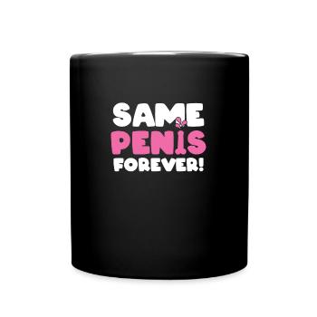 Same Penis Forever - JGA Junggesellinnenabschied - Tasse einfarbig - Schwarz - Vorne