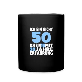 ich bin 18 mit 32 jahre erfahrung - Tasse einfarbig - Schwarz - Vorne