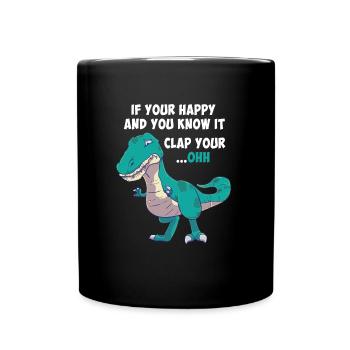 T-Rex Tyrannosaurus Clap Your Hands Happy Funny - Full Colour Mug - black - Front