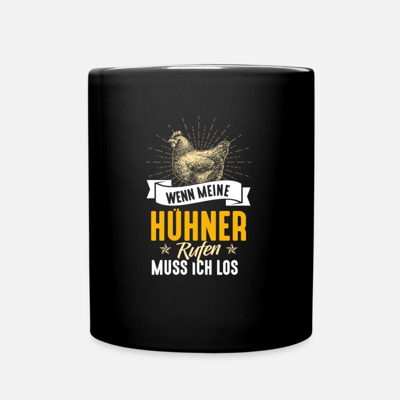 Wenn meine Hühner rufen muss ich los - Tasse einfarbig - Schwarz