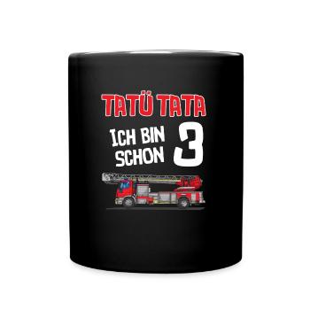 Feuerwehr 3 Jahre alt Kindergeburtstag Tatü Tata - Tasse einfarbig - Schwarz - Vorne