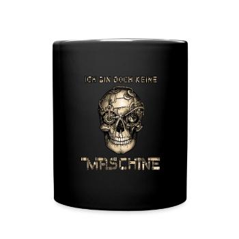 ich bin doch keine maschine - Tasse einfarbig - Schwarz - Vorne