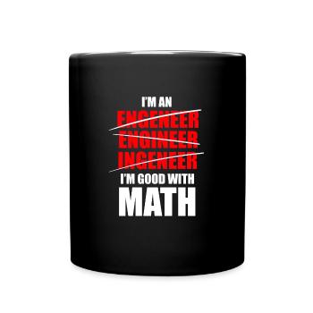 Math engineer sarcasm school teacher gifts - Full Colour Mug - black - Front