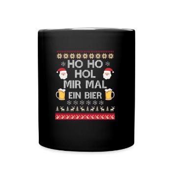 Ho Ho Hol mir mal ein Bier - Tasse einfarbig - Schwarz - Vorne